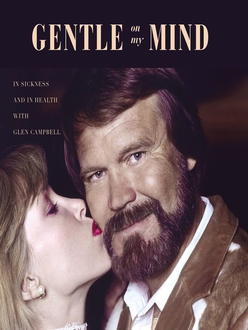 Title details for Gentle on My Mind by Kim Campbell - Wait list